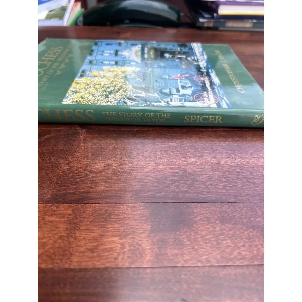 Duchess: The story of the Windsor Hotel By Chrystopher J Spicer